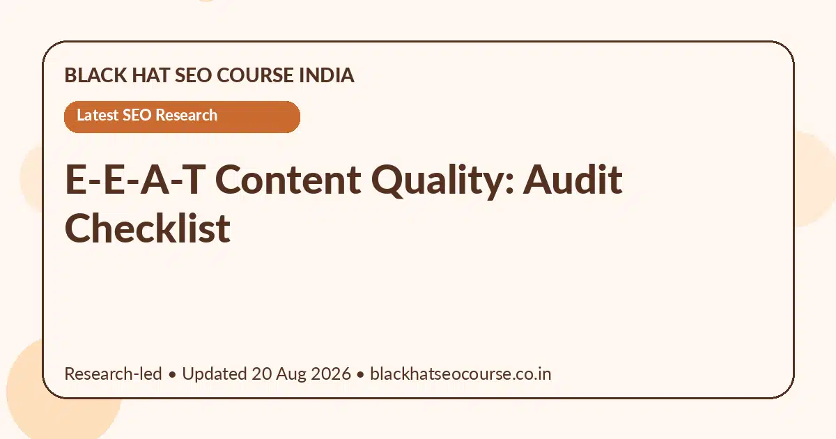 E-E-A-T Content Quality: Audit Checklist — Latest SEO Research visual guide