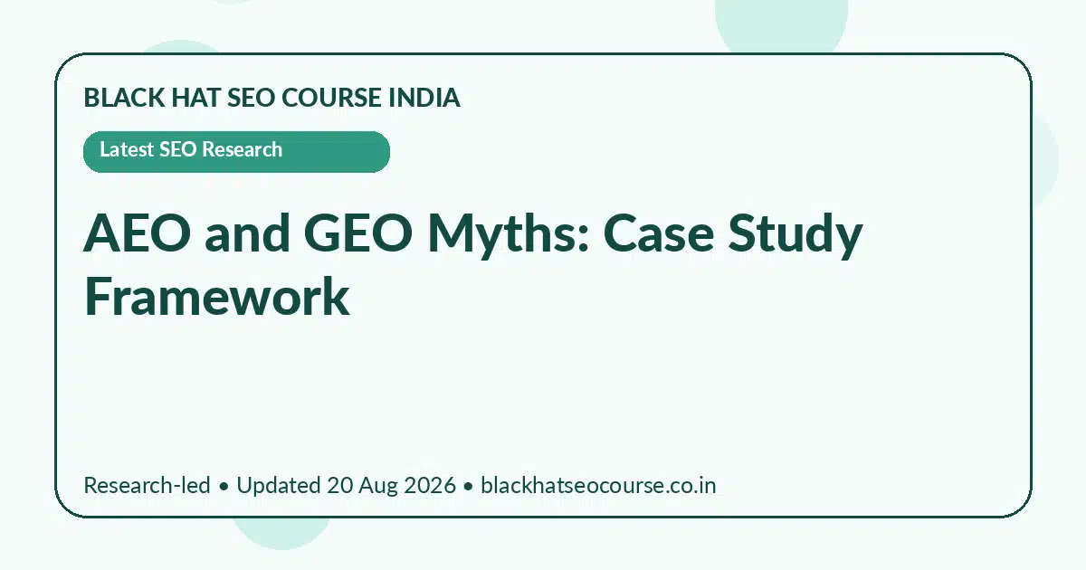 AEO and GEO Myths: Case Study Framework — Latest SEO Research visual guide