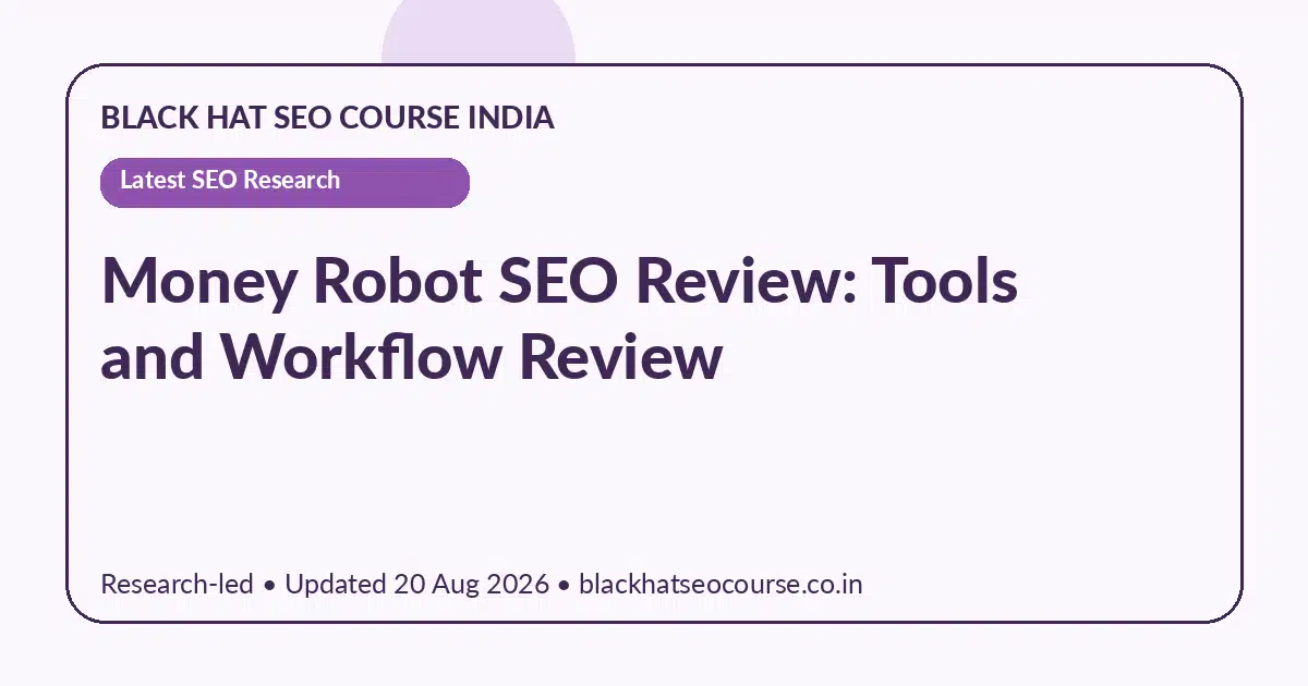 Money Robot SEO Review: Tools and Workflow Review Money Robot SEO Review: Tools and Workflow Review — Latest SEO Research visual guide
