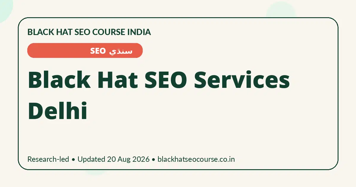 Black Hat SEO Services Delhi — سنڌي SEO visual guide