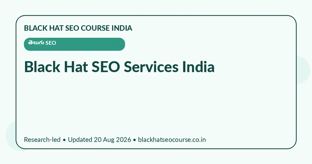 Black Hat SEO Services India Black Hat SEO Services India — తెలుగు SEO visual guide