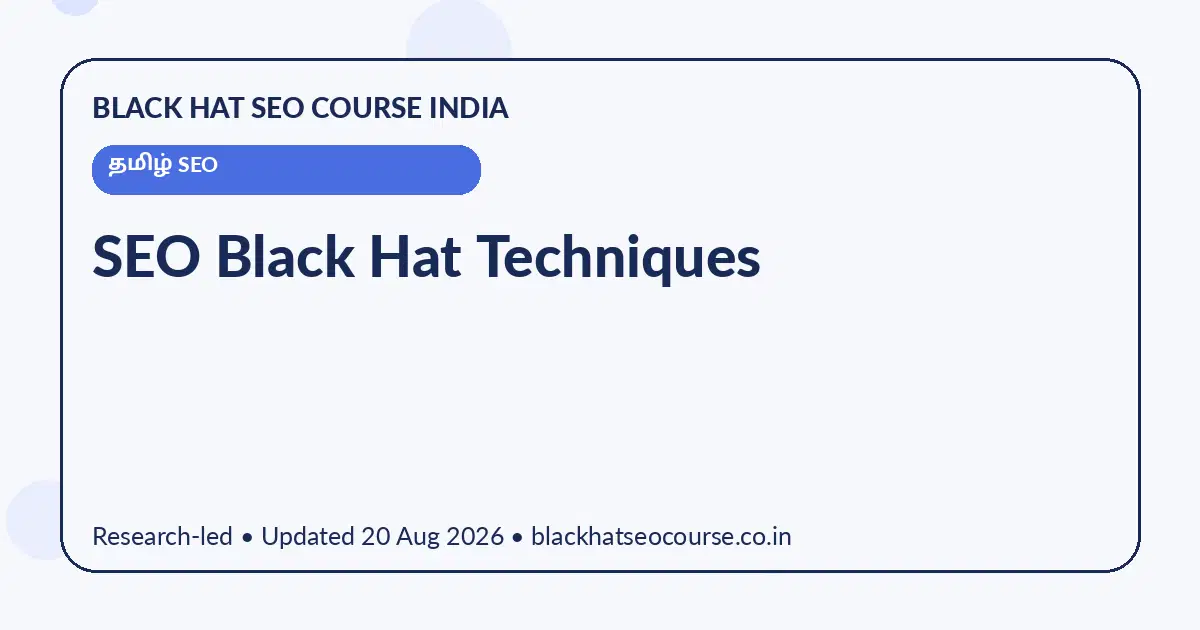SEO Black Hat Techniques SEO Black Hat Techniques — தமிழ் SEO visual guide