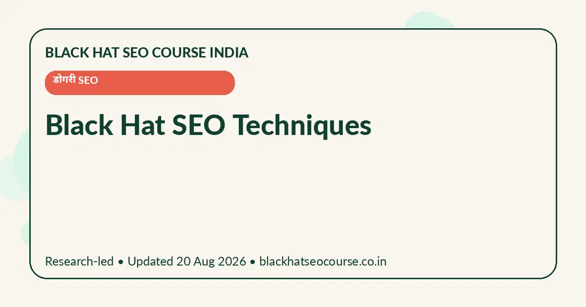 Black Hat SEO Techniques Black Hat SEO Techniques — डोगरी SEO visual guide