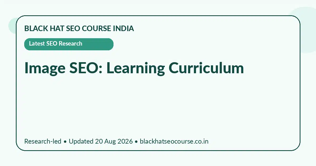 Image SEO: Learning Curriculum — Latest SEO Research visual guide