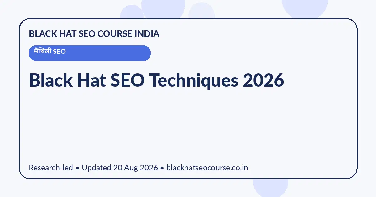 Black Hat SEO Techniques 2026 — मैथिली SEO visual guide