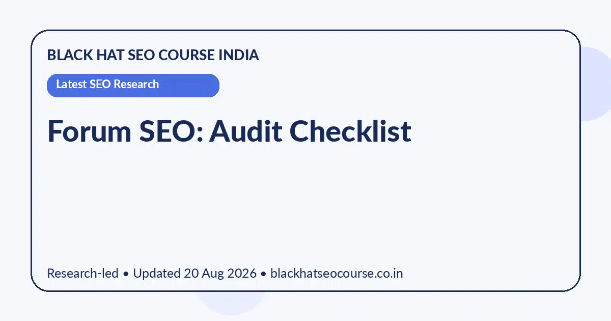 Forum SEO: Audit Checklist — Latest SEO Research visual guide