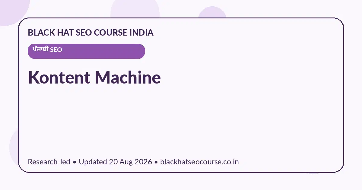 Kontent Machine Kontent Machine — ਪੰਜਾਬੀ SEO visual guide