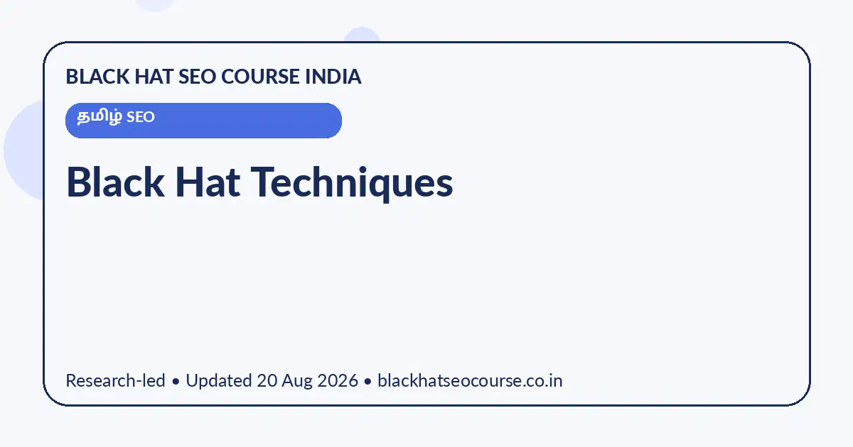Black Hat Techniques Black Hat Techniques — தமிழ் SEO visual guide