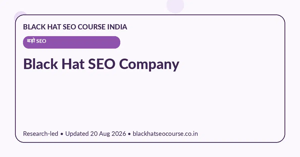 Black Hat SEO Company Black Hat SEO Company — बड़ो SEO visual guide