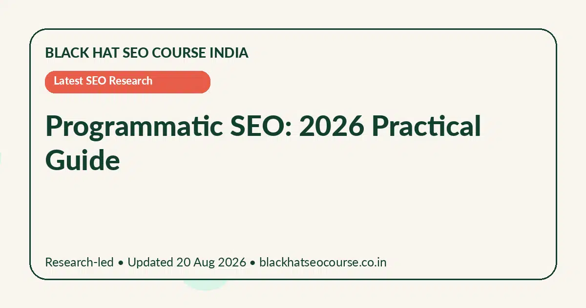 Programmatic SEO: 2026 Practical Guide — Latest SEO Research visual guide