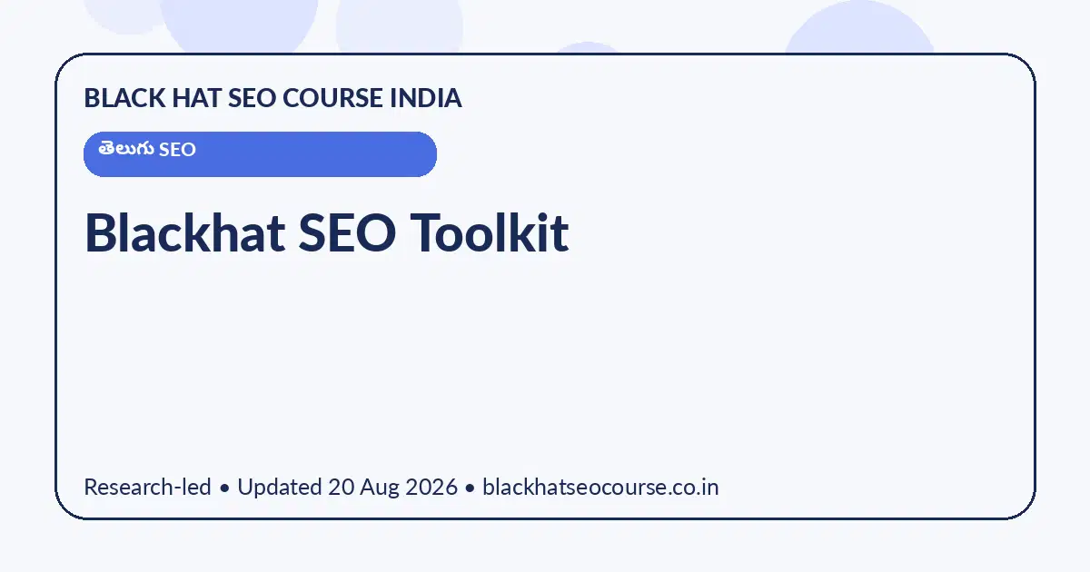 Blackhat SEO Toolkit Blackhat SEO Toolkit — తెలుగు SEO visual guide