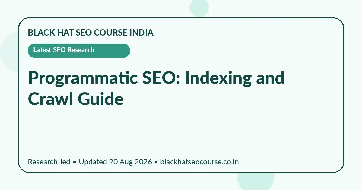 Programmatic SEO: Indexing and Crawl Guide Programmatic SEO: Indexing and Crawl Guide — Latest SEO Research visual guide