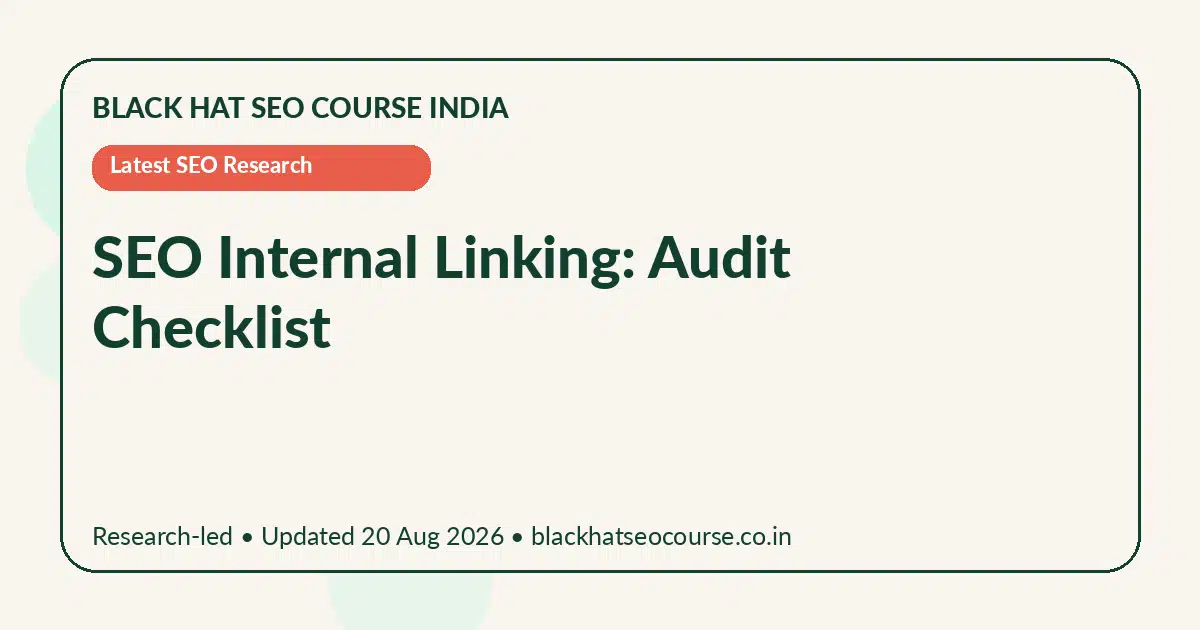 SEO Internal Linking: Audit Checklist SEO Internal Linking: Audit Checklist — Latest SEO Research visual guide