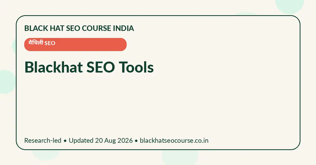 Blackhat SEO Tools Blackhat SEO Tools — मैथिली SEO visual guide