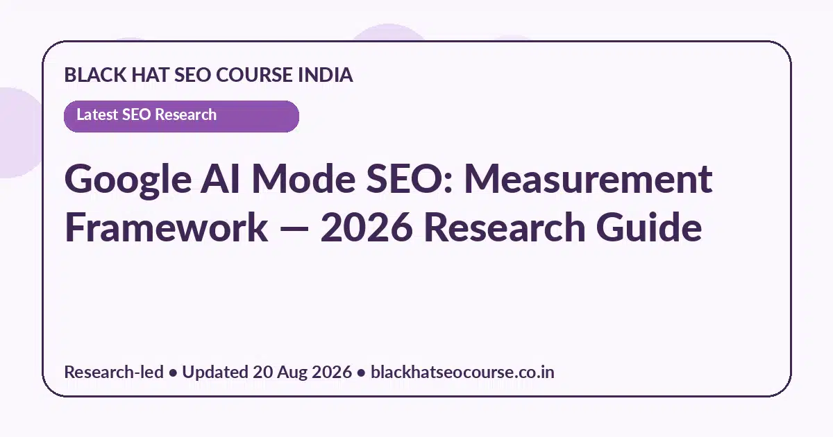 Google AI Mode SEO: Measurement Framework — Latest SEO Research visual guide