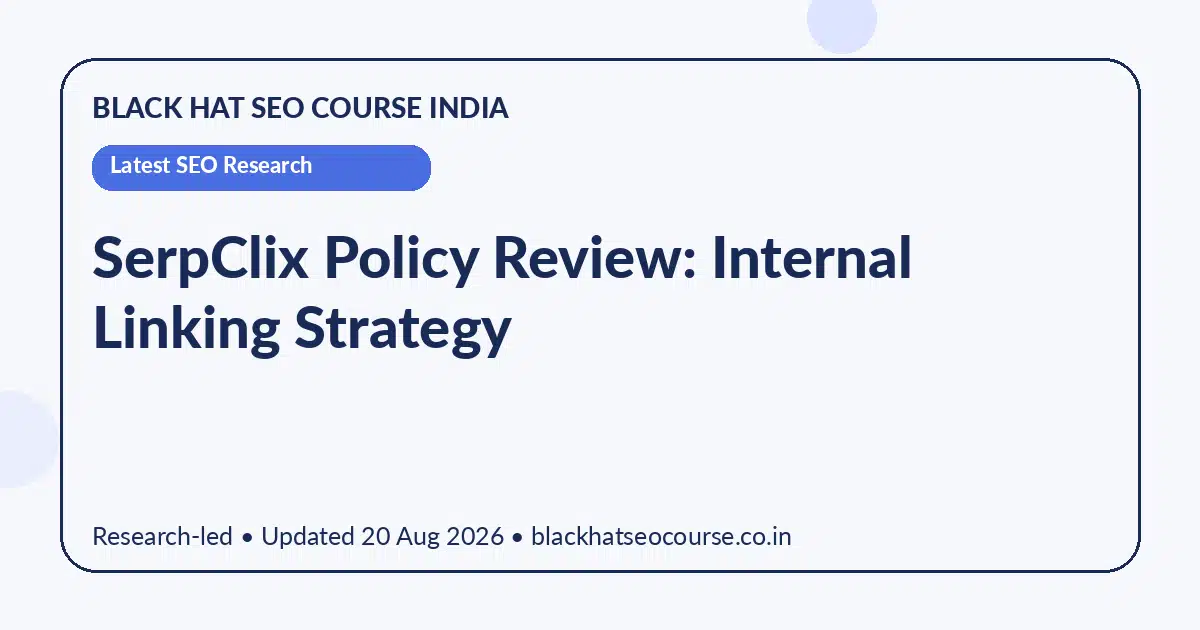 SerpClix Policy Review: Internal Linking Strategy — Latest SEO Research visual guide