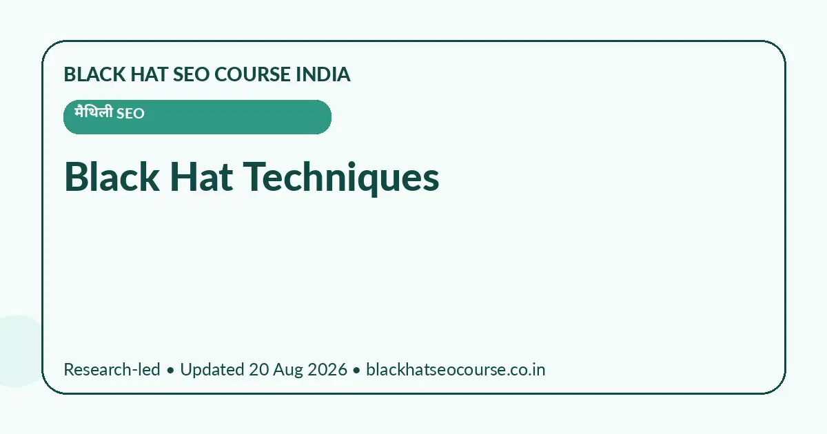 Black Hat Techniques — मैथिली SEO visual guide
