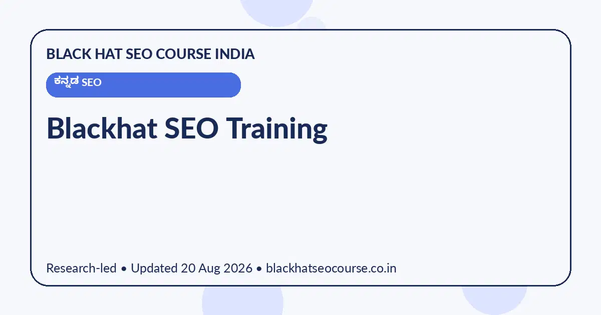 Blackhat SEO Training Blackhat SEO Training — ಕನ್ನಡ SEO visual guide