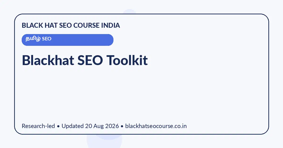 Blackhat SEO Toolkit Blackhat SEO Toolkit — தமிழ் SEO visual guide