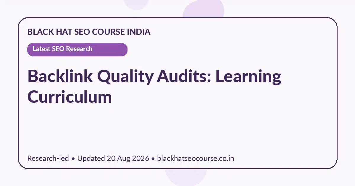 Backlink Quality Audits: Learning Curriculum — Latest SEO Research visual guide