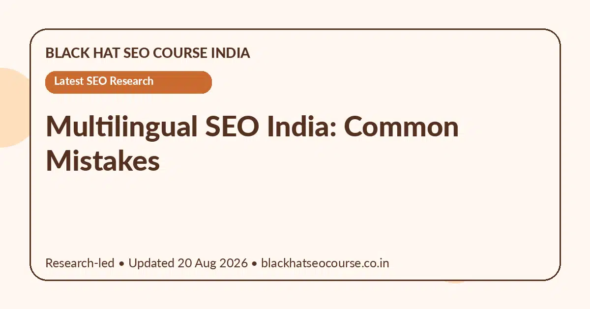 Multilingual SEO India: Common Mistakes Multilingual SEO India: Common Mistakes — Latest SEO Research visual guide