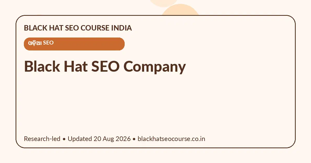 Black Hat SEO Company Black Hat SEO Company — ଓଡ଼ିଆ SEO visual guide
