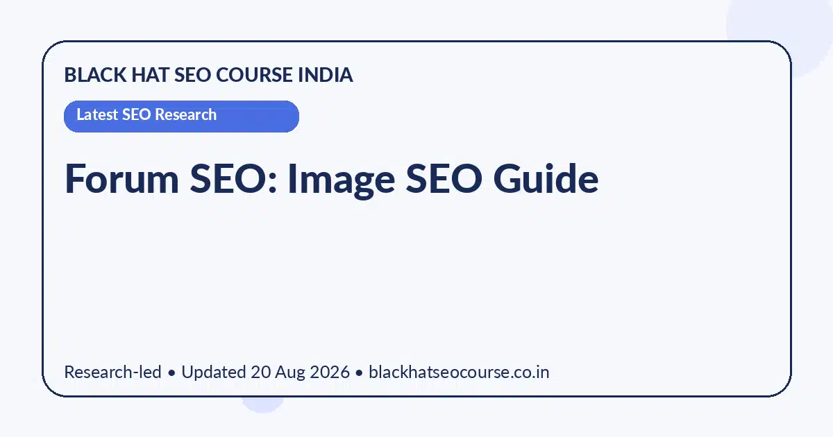 Forum SEO: Image SEO Guide — Latest SEO Research visual guide