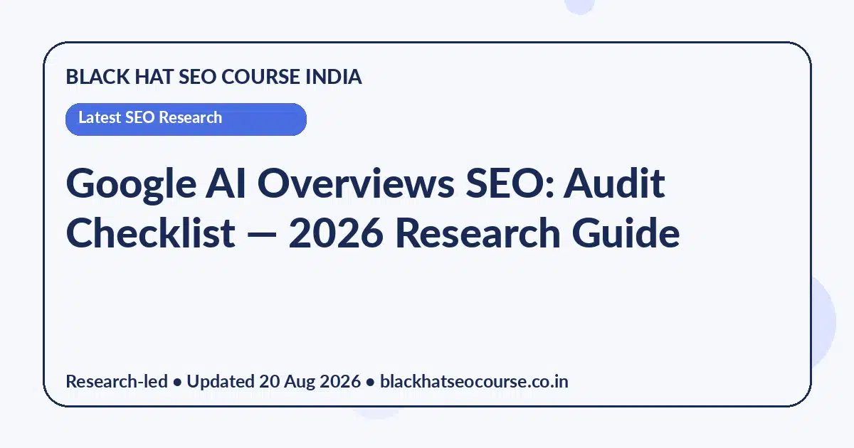 Google AI Overviews SEO: Audit Checklist — Latest SEO Research visual guide