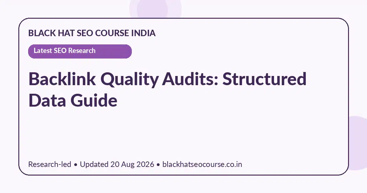 Backlink Quality Audits: Structured Data Guide — Latest SEO Research visual guide