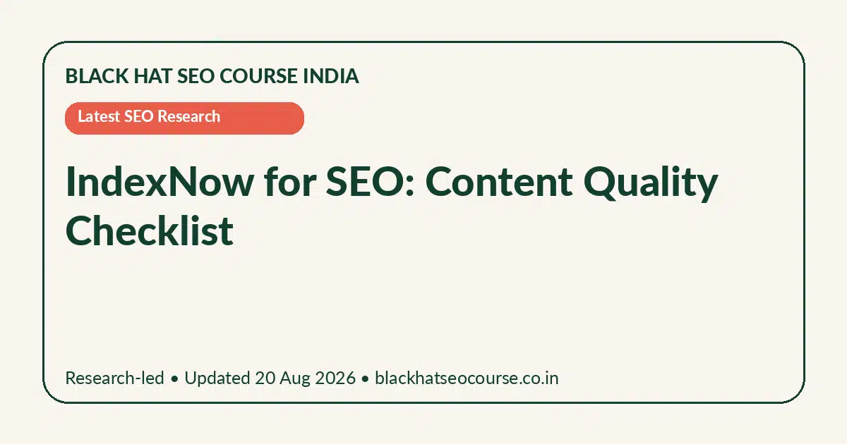 IndexNow for SEO: Content Quality Checklist — Latest SEO Research visual guide