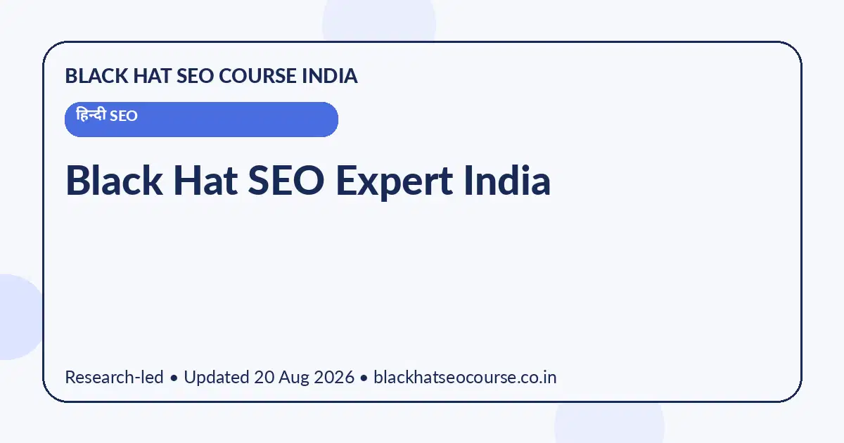 Black Hat SEO Expert India Black Hat SEO Expert India — हिन्दी SEO visual guide
