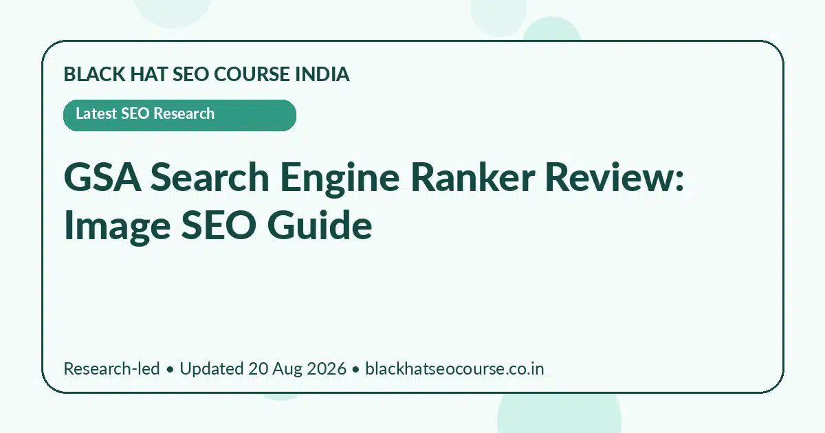 GSA Search Engine Ranker Review: Image SEO Guide — Latest SEO Research visual guide