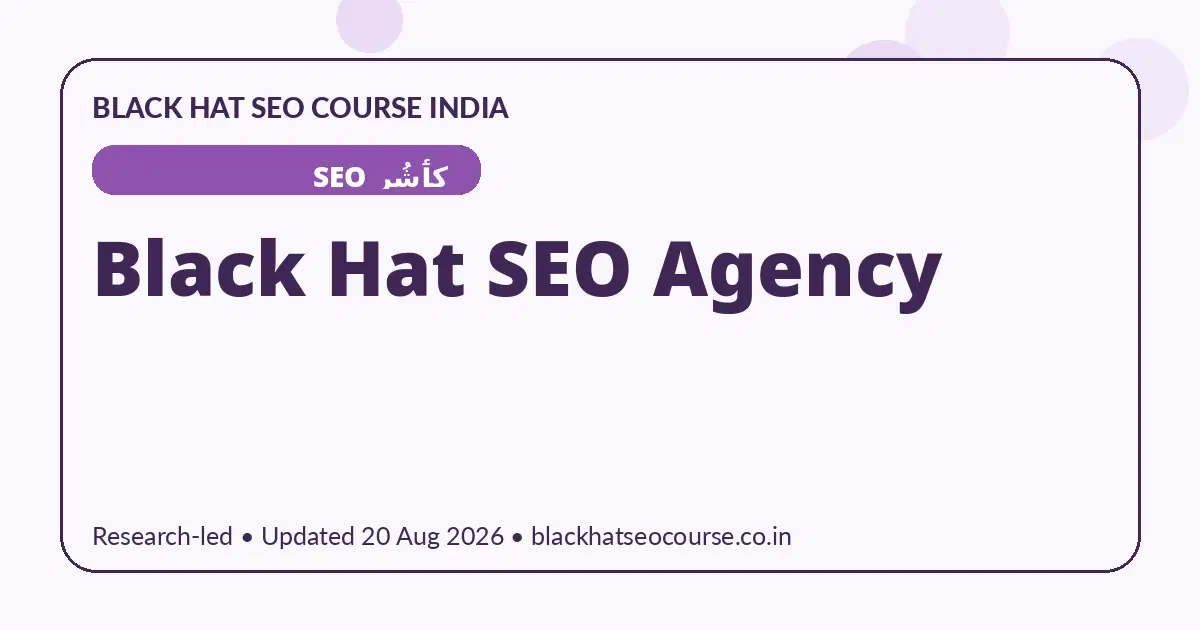 Black Hat SEO Agency Black Hat SEO Agency — کٲشُر SEO visual guide
