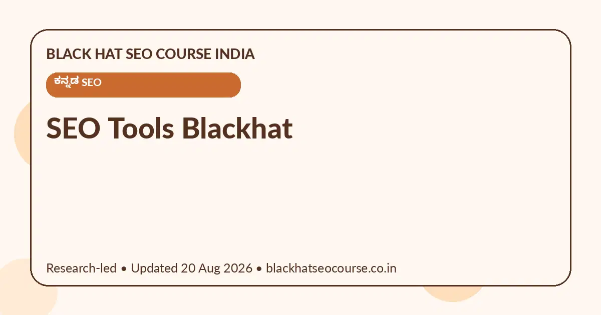 SEO Tools Blackhat — ಕನ್ನಡ SEO visual guide