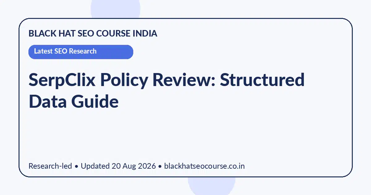 SerpClix Policy Review: Structured Data Guide — Latest SEO Research visual guide