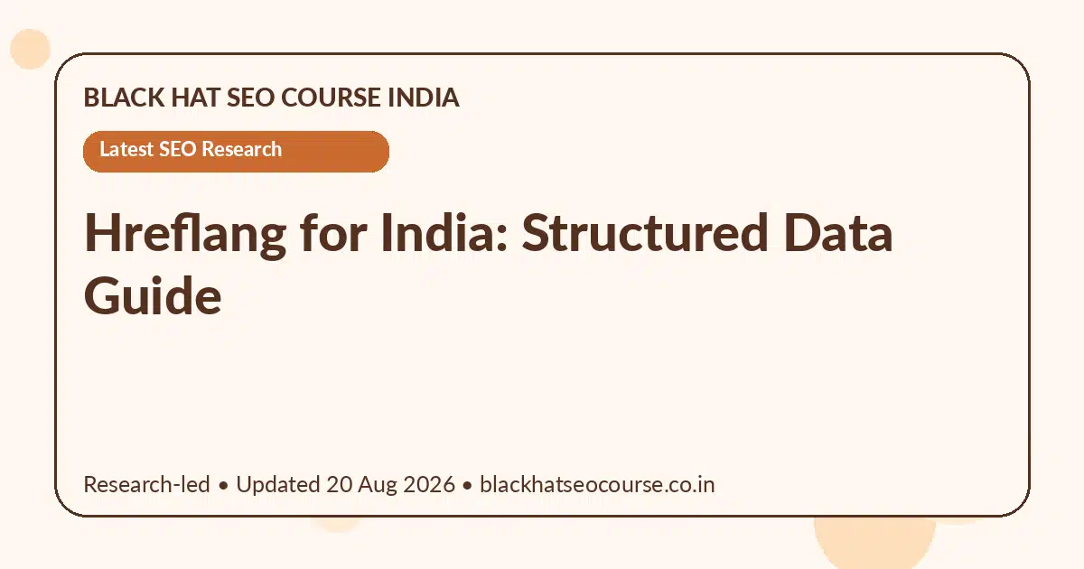 Hreflang for India: Structured Data Guide — Latest SEO Research visual guide