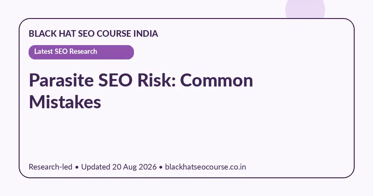 Parasite SEO Risk: Common Mistakes — Latest SEO Research visual guide