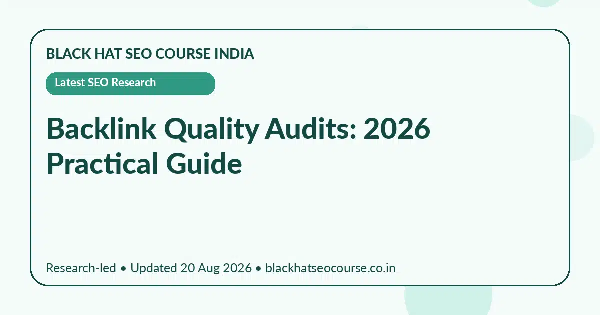 Backlink Quality Audits: 2026 Practical Guide — Latest SEO Research visual guide