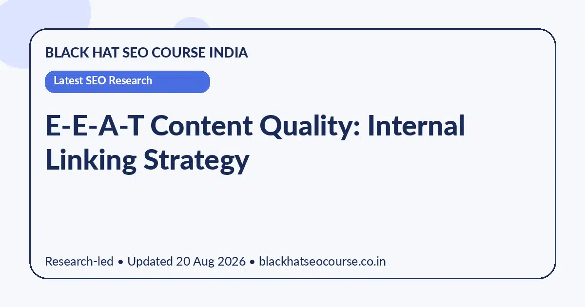 E-E-A-T Content Quality: Internal Linking Strategy E-E-A-T Content Quality: Internal Linking Strategy — Latest SEO Research visual guide