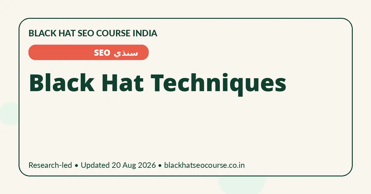 Black Hat Techniques Black Hat Techniques — سنڌي SEO visual guide
