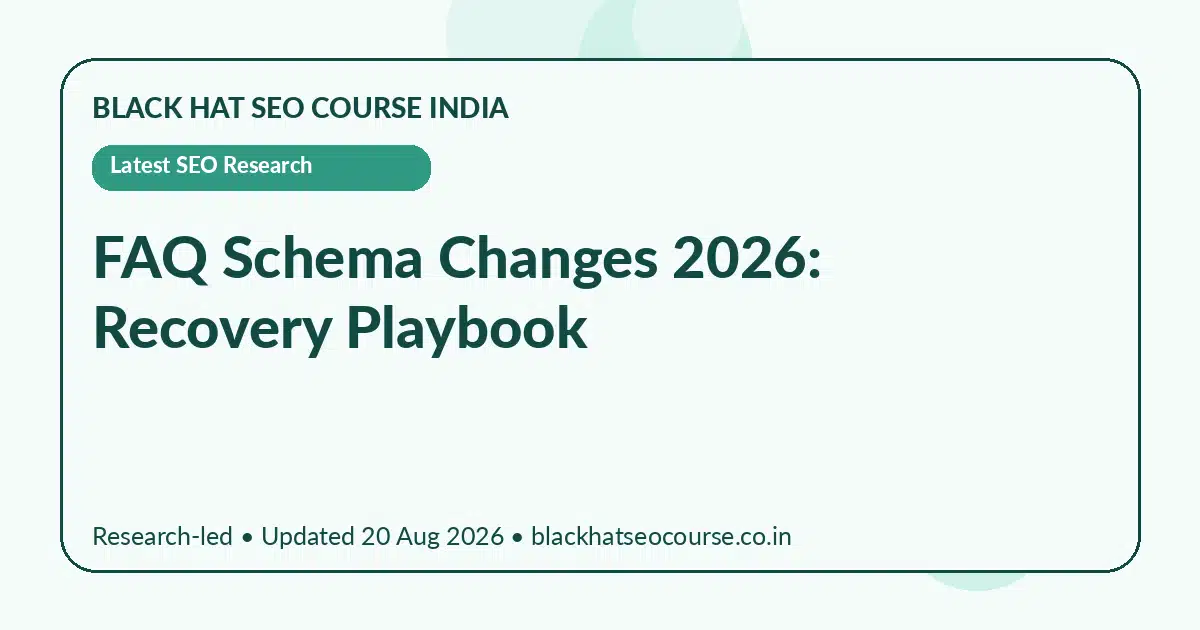 FAQ Schema Changes 2026: Recovery Playbook — Latest SEO Research visual guide
