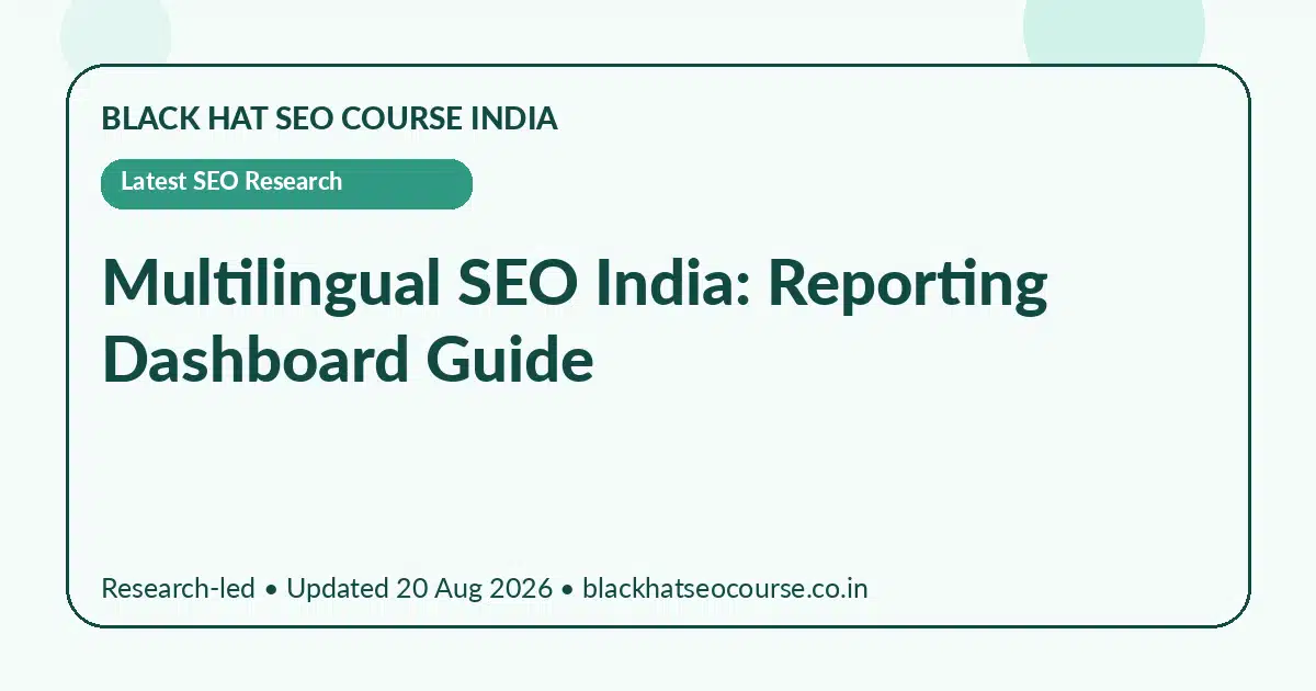 Multilingual SEO India: Reporting Dashboard Guide Multilingual SEO India: Reporting Dashboard Guide — Latest SEO Research visual guide