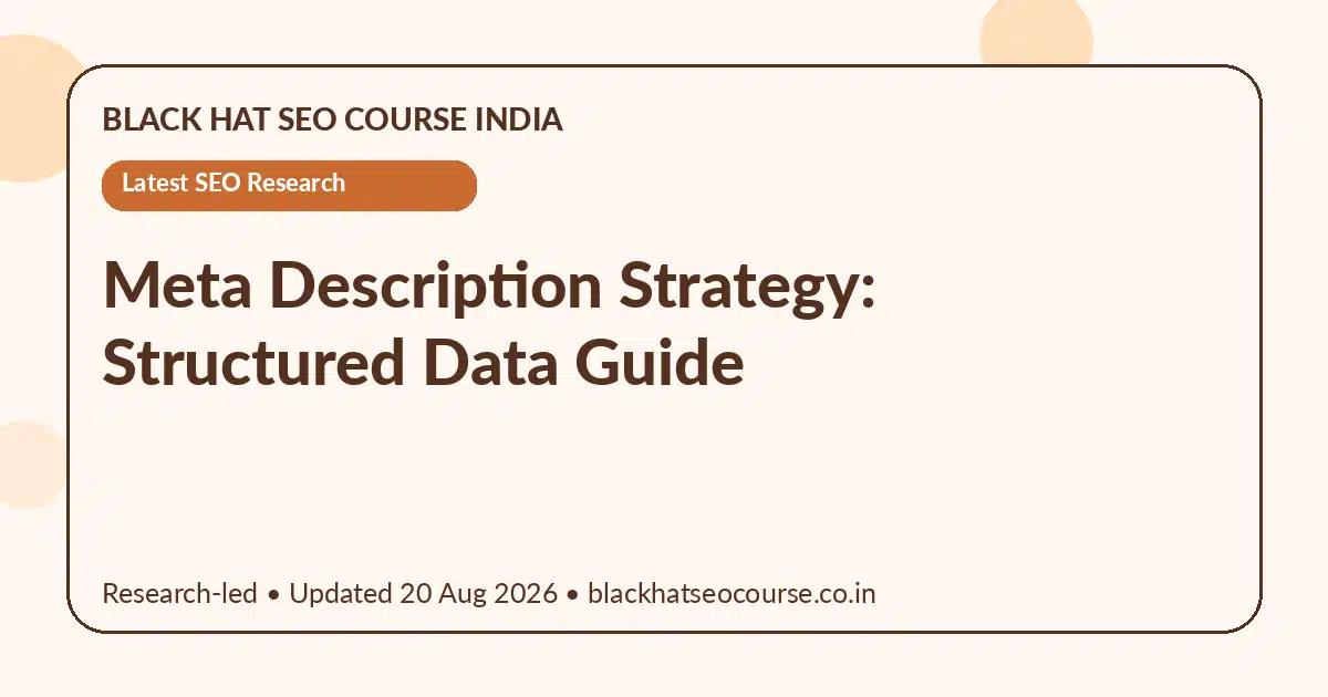 Meta Description Strategy: Structured Data Guide — Latest SEO Research visual guide
