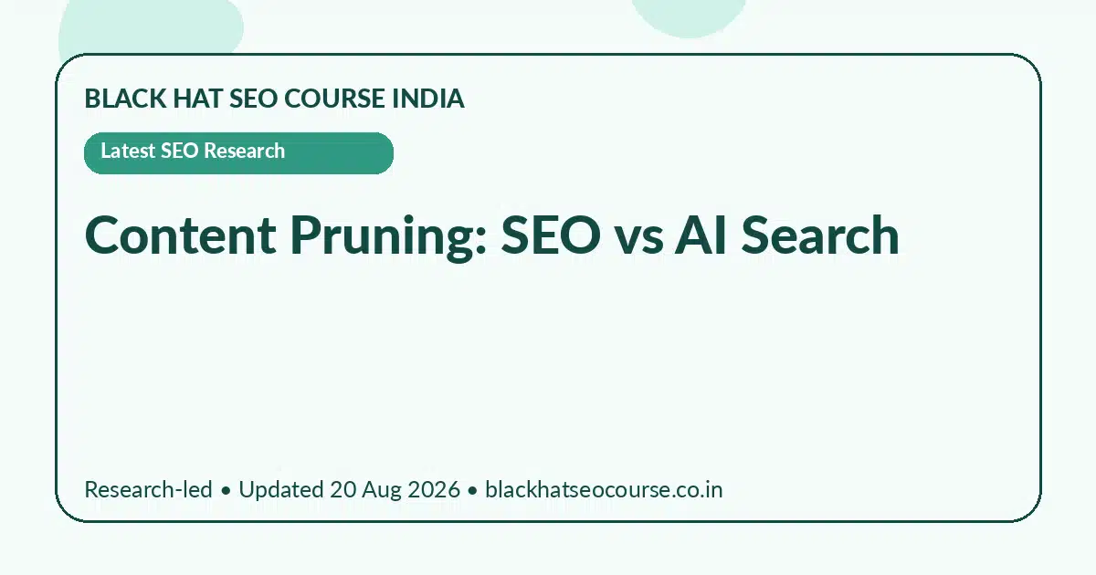 Content Pruning: SEO vs AI Search Content Pruning: SEO vs AI Search — Latest SEO Research visual guide
