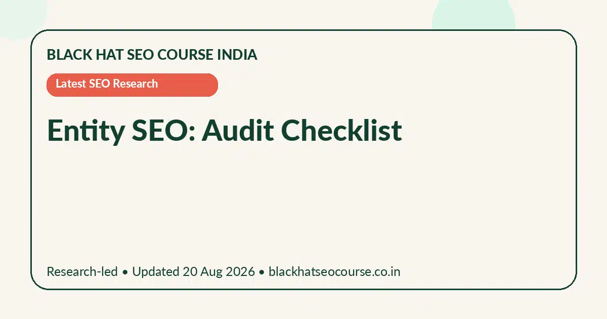 Entity SEO: Audit Checklist Entity SEO: Audit Checklist — Latest SEO Research visual guide