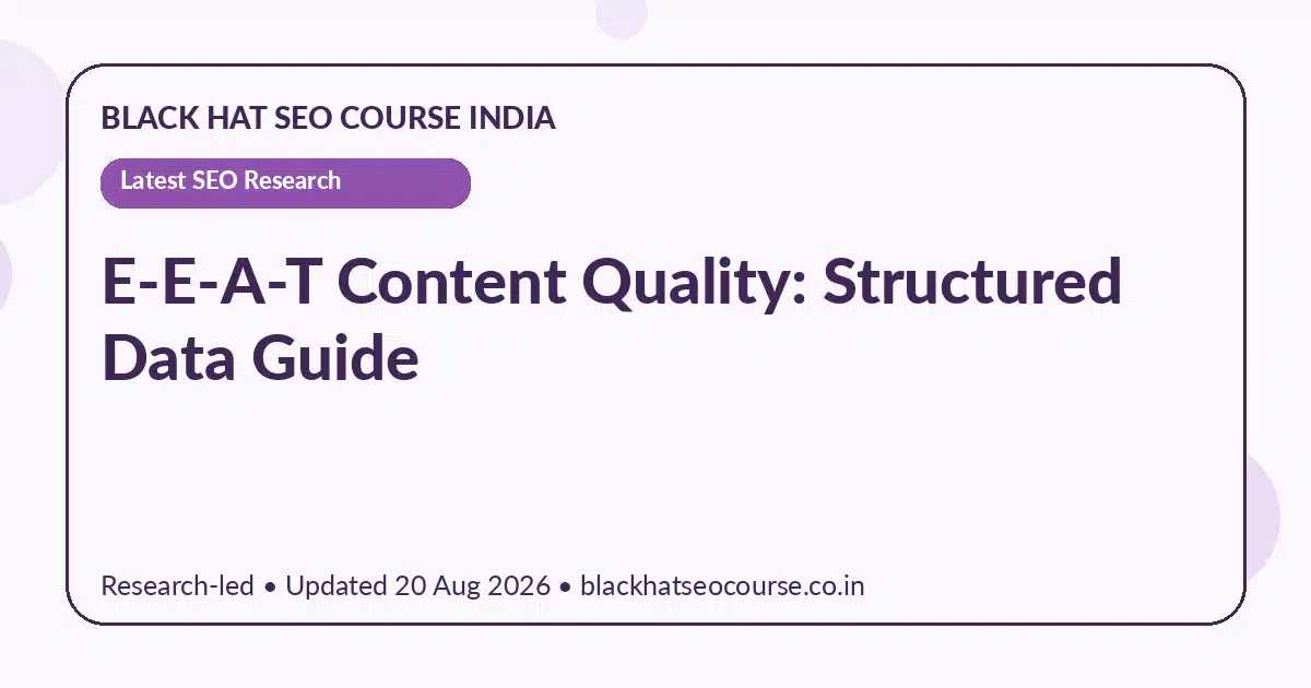 E-E-A-T Content Quality: Structured Data Guide — Latest SEO Research visual guide