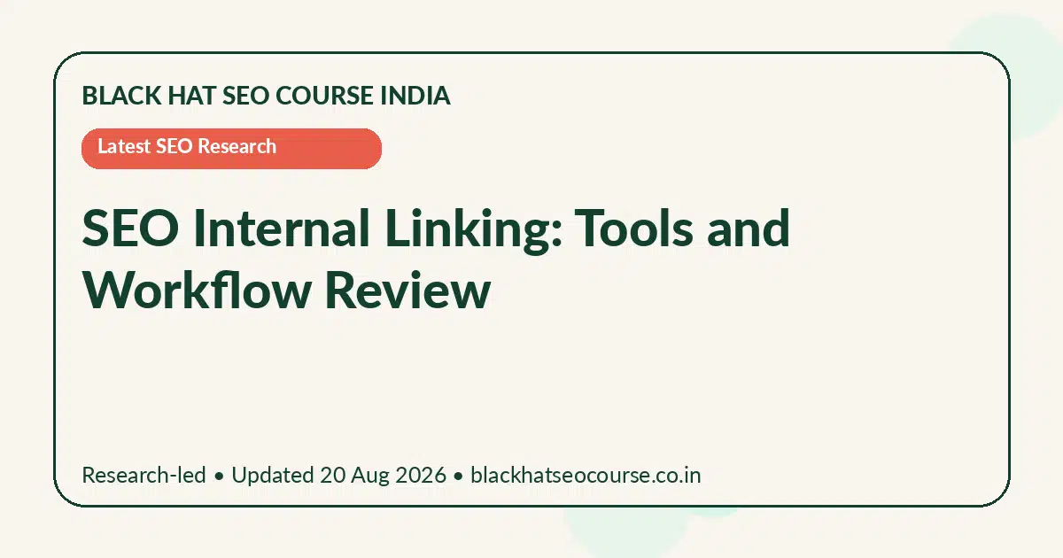 SEO Internal Linking: Tools and Workflow Review SEO Internal Linking: Tools and Workflow Review — Latest SEO Research visual guide