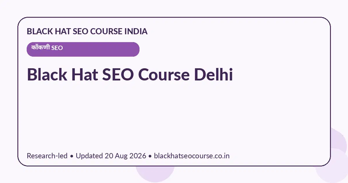 Black Hat SEO Course Delhi Black Hat SEO Course Delhi — कोंकणी SEO visual guide