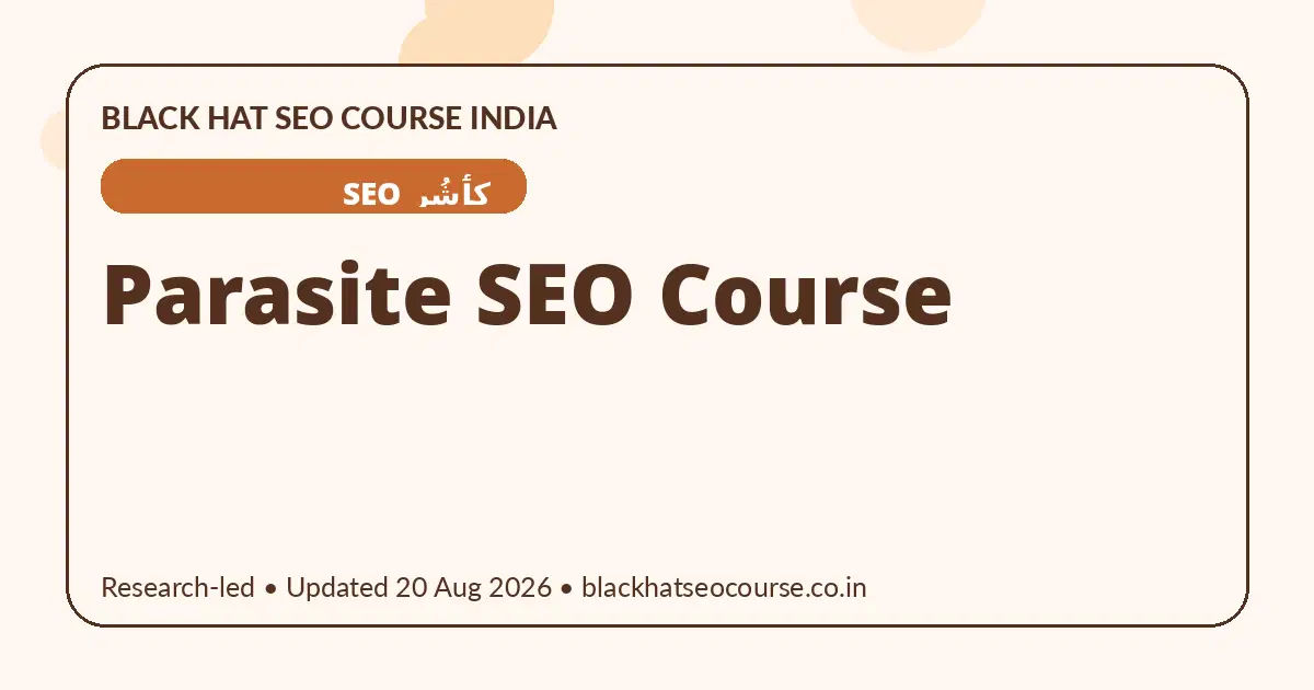 Parasite SEO Course — کٲشُر SEO visual guide