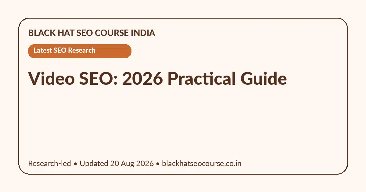 Video SEO: 2026 Practical Guide — Latest SEO Research visual guide